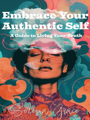 cover image of Embrace Your Authentic Self